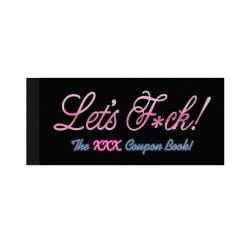 Let's Fuck! Coupons - The XXX Coupon Book
