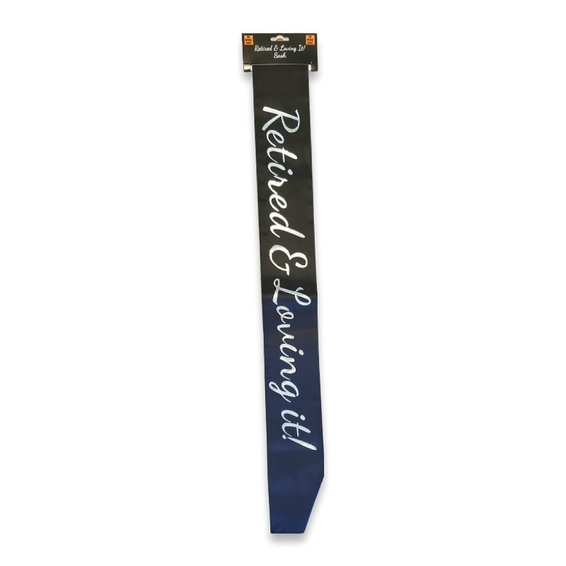Retired & Loving It Sash - Black Retired & Loving It Sash - Black